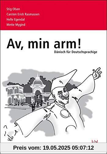 Av, min arm! - Dänisch für Deutschsprachige: Lehrbuch mit CD