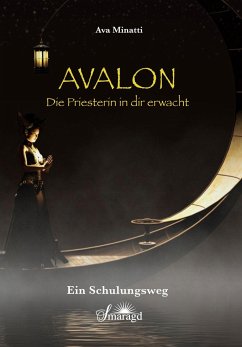 Avalon - Die Priesterin in dir erwacht von Smaragd
