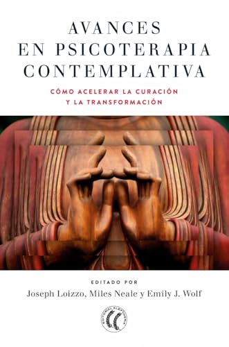 Avances en psicoterapia contemplativa: Aceleración de la curación y la transformación Avances en psicoterapia contemplativa: Aceleración de la curación y la transformación von EDITORIAL ELEFTHERIA SL