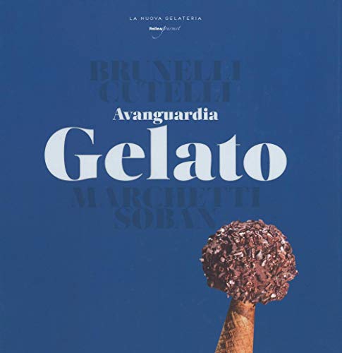 Avanguardia gelato (La nuova gelateria) von Italian Gourmet