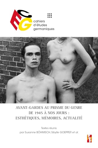 Avant-gardes au prisme du genre de 1945 à nos jours: Esthétiques, mémoires, actualité Avant-gardes au prisme du genre de 1945 à nos jours: Esthétiques, mémoires, actualité von PU PROVENCE