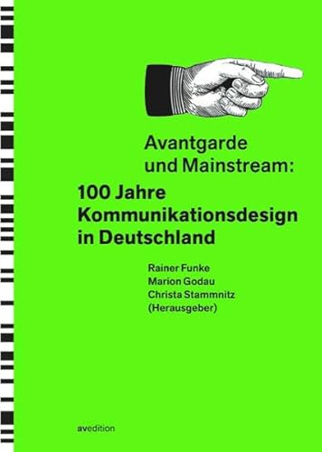 Avantgarde und Mainstream:: 100 Jahre Kommunikationsdesign in Deutschland von AV Edition GmbH