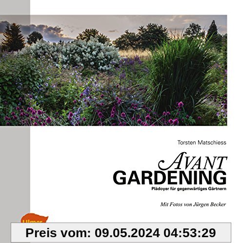 Avantgardening: Plädoyer für gegenwärtiges Gärtnern