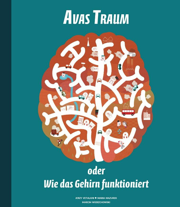 Avas Traum oder Wie das Gehirn funktioniert (Ava - Kindersachbücher)