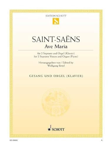 Ave Maria A-Dur: 2 Soprane (Sopran/Alt) und Orgel. (Edition Schott Einzelausgabe)
