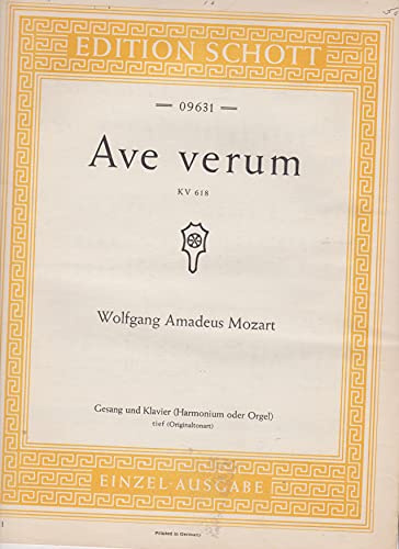 Ave verum: KV 618. mittlere (tiefe) Singstimme und Klavier (Orgel/Harmonium).: KV 618. medium (low) voice and piano (organ/harmonium). moyenne/grave. (Edition Schott Einzelausgabe) von Schott Publishing