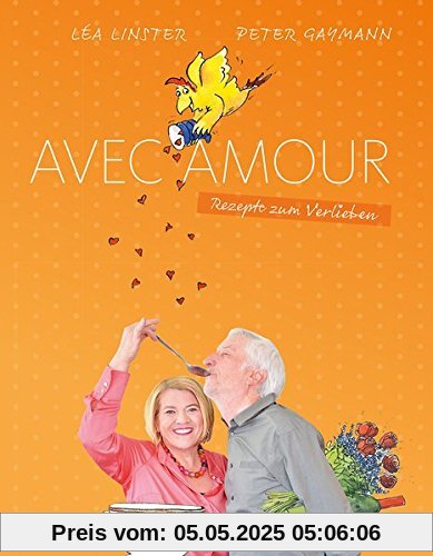 Avec Amour - Rezepte zum Verlieben