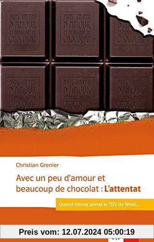 Avec un peu d'amour et beaucoup de chocolat: L'attentat: Quand Emma prend le TGV de 8h46.... Lektüre (Collection jeunes adultes)