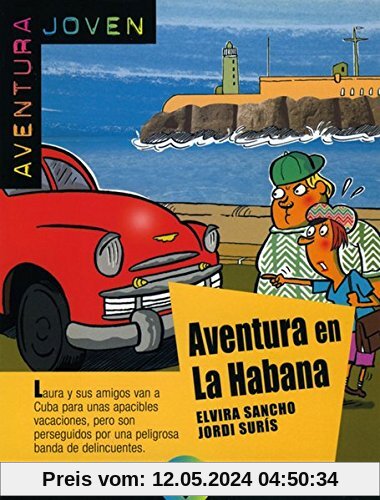 Aventura en La Habana: Spanische Lektüre für das 1. Lernjahr. Buch + Audio online (Aventura joven)