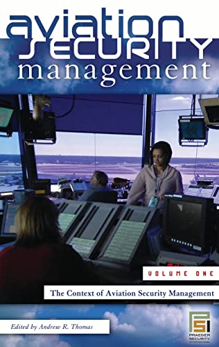 Aviation Security Management [3 Volumes] (Praeger Security International) von Praeger