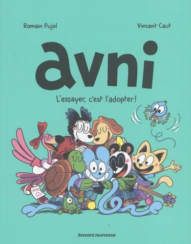 Avni, Tome 10: Avni 10 - L'essayer, c'est l'adopter ! NE von BAYARD JEUNESSE
