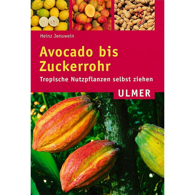 Avocado bis Zuckerrohr von Ulmer Eugen Verlag