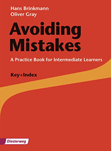 Avoiding Mistakes - Ausgabe 2012: Key + Index (Avoiding Mistakes: A Practice Book for Intermediate Learners - Ausgabe 2012) von Westermann Bildungsmedien Verlag GmbH