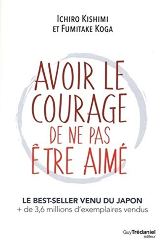 Avoir le courage de ne pas être aimé von TREDANIEL