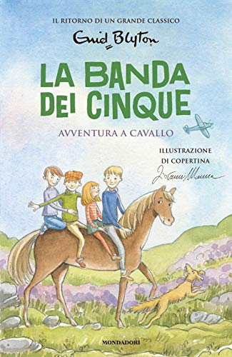 Avventura a cavallo. La banda dei cinque Avventura a cavallo. La banda dei cinque