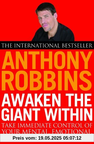 Awaken The Giant Within: How to Take Immediate Control of Your Mental, Emotional, Physical and Financial Life Awaken The Giant Within: How to Take Immediate Control of Your Mental, Emotional, Physical and Financial Life