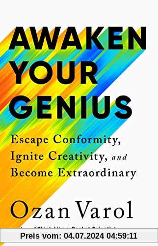 Awaken Your Genius: Escape Conformity, Ignite Creativity, and Become Extraordinary