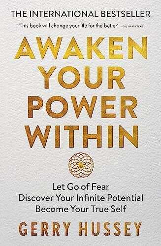 Awaken Your Power Within: Let Go of Fear. Discover Your Infinite Potential. Become Your True S... Awaken Your Power Within: Let Go of Fear. Discover Your Infinite Potential. Become Your True S...