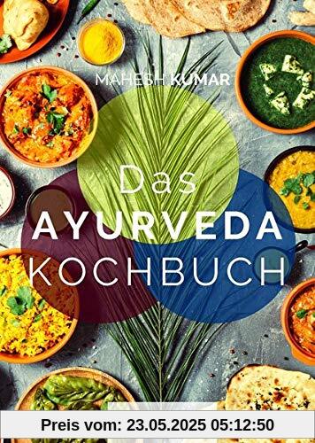 Ayurveda Kochbuch: Das Ayurveda Buch zur Selbstheilung und zum Entgiften. Inkl. 100 Rezepte und Dosha-Test. Ayurveda Kochbuch: Das Ayurveda Buch zur Selbstheilung und zum Entgiften. Inkl. 100 Rezepte und Dosha-Test.