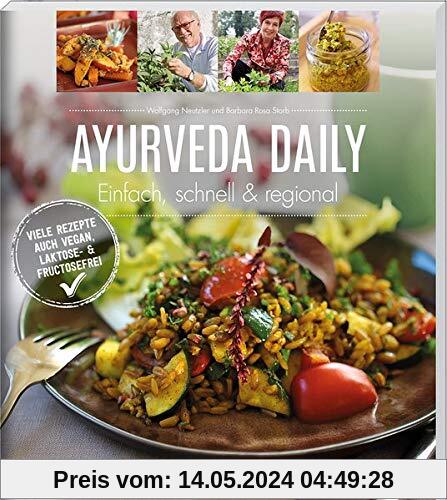 Ayurveda daily: Einfach, schnell & regional