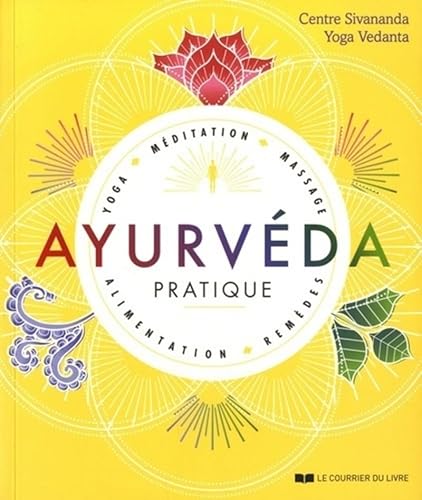 Ayurvéda pratique - Yoga, méditation, massage, alimentation, remèdes Ayurvéda pratique - Yoga, méditation, massage, alimentation, remèdes von COURRIER LIVRE
