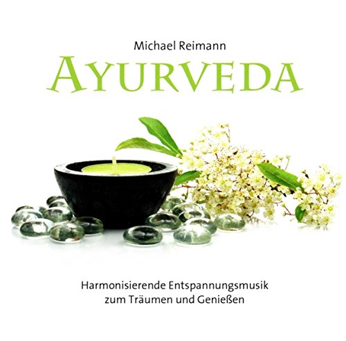 Ayurveda: Harmonisierende Entspannungsmusik zum Träumen und Genießen von Neptun Media GmbH