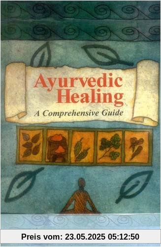 Ayurvedic Healing: A Comprehensive Guide