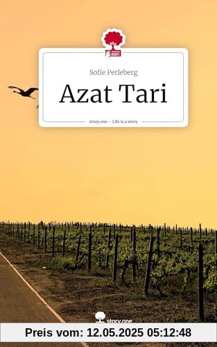 Azat Tari. Life is a Story - story.one