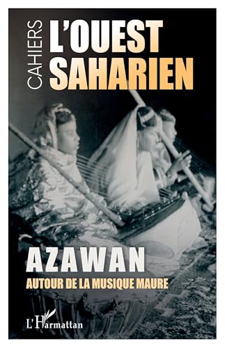 Azawan. Autour de la musique maure: Année 2024 von Editions L'Harmattan