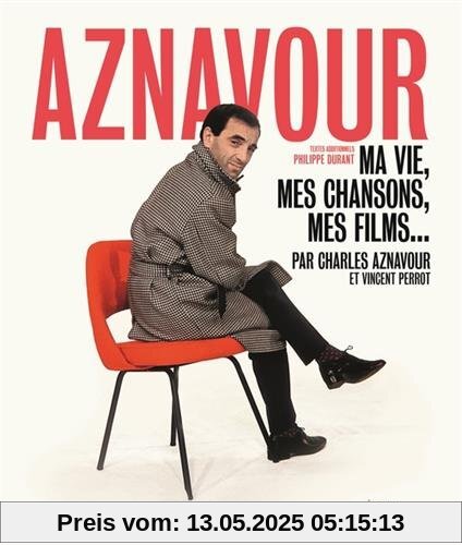 Aznavour : Ma vie, mes chansons, mes films...