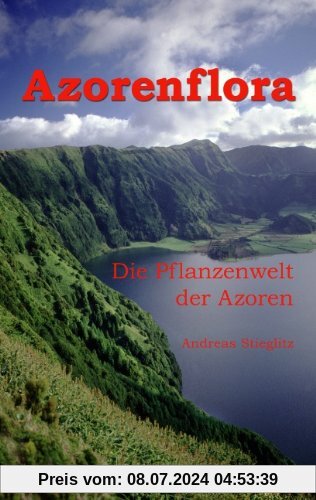 Azorenflora: Die Pflanzenwelt der Azoren