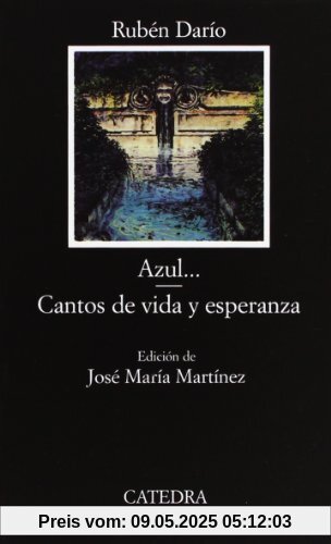 Azul-- ; Cantos de vida y esperanza (Letras Hispánicas)