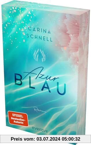 Azurblau (Sommer in Südfrankreich 1): Roman | Mit limitiertem Farbschnitt | Willkommen an Frankreichs Küste! | Die neue New-Adult-Reihe der SPIEGEL-Bestseller-Autorin