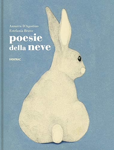 Azzurra D'Agostino - Poesie Della Neve. Ediz. Illustrata (1 BOOKS)
