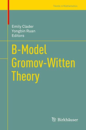 B-Model Gromov-Witten Theory (Trends in Mathematics) von Birkhäuser