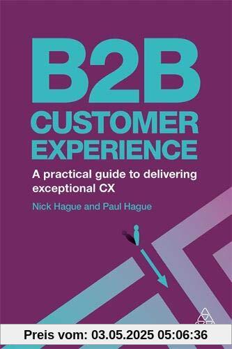 B2B Customer Experience: A Practical Guide to Delivering Exceptional CX