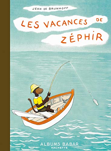 BABAR - Les Vacances de Zéphir von HACHETTE JEUN.