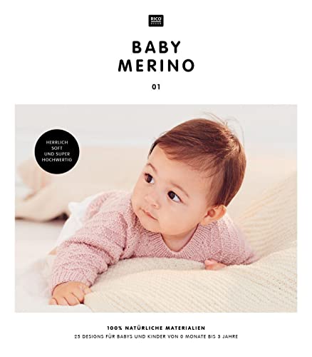 BABY MERINO 01: 25 Designs für Babys und Kinder von 0 Monate bis 3 Jahre, 100% natürliche Materialien, herrlich soft und super hochwertig von Rico Design GmbH & Co.KG
