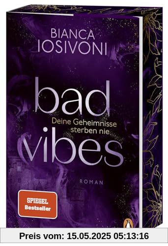 BAD VIBES. Deine Geheimnisse sterben nie: Roman - Spice und Thrill von der Nr.1-Bestsellerautorin - limitierte Farbschnitt-Ausgabe BAD VIBES. Deine Geheimnisse sterben nie: Roman - Spice und Thrill von der Nr.1-Bestsellerautorin - limitierte Farbschnitt-Ausgabe