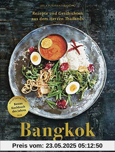 BANGKOK: Rezepte und Geschichten aus dem Herzen Thailands