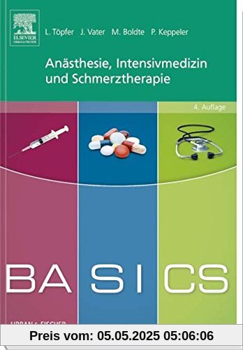 BASICS Anästhesie, Intensivmedizin und Schmerztherapie