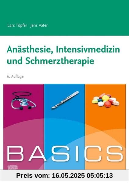 BASICS Anästhesie, Intensivmedizin und Schmerztherapie