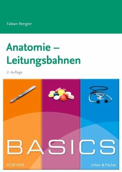 BASICS Anatomie - Leitungsbahnen von Elsevier, München / Urban & Fischer