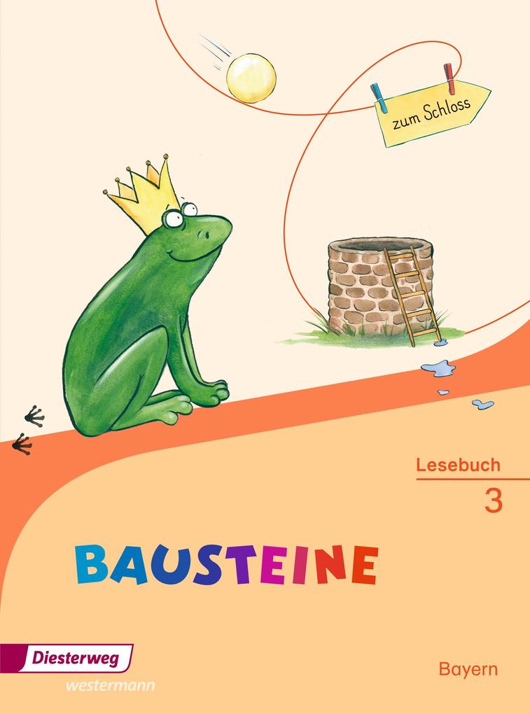 BAUSTEINE Lesebuch 3 BY (2014) von Diesterweg Moritz