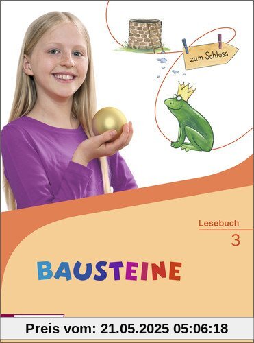 BAUSTEINE Lesebuch - Ausgabe 2014: Lesebuch 3 BAUSTEINE Lesebuch - Ausgabe 2014: Lesebuch 3