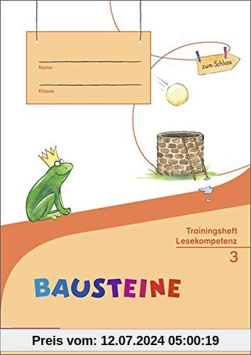 BAUSTEINE Lesebuch - Ausgabe 2014: Trainingsheft Lesekompetenz 3