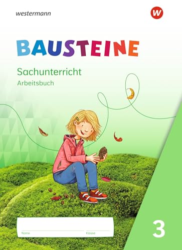 BAUSTEINE Sachunterricht - Ausgabe 2021: Arbeitsbuch 3 von Westermann