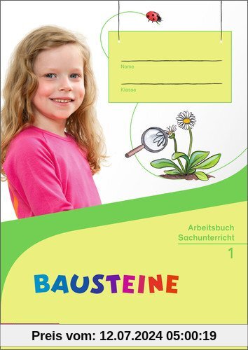 BAUSTEINE Sachunterricht - Ausgabe 2014: Arbeitsbuch 1