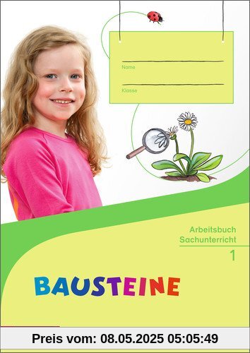 BAUSTEINE Sachunterricht - Ausgabe 2014: Arbeitsbuch 1