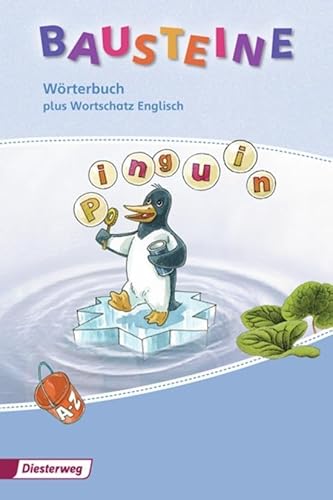 BAUSTEINE: Wörterbuch plus Wortschatz Englisch (BAUSTEINE Wörterbuch: Grund- und Lernwortschatz für Klasse 1-4 - Ausgabe 2010)